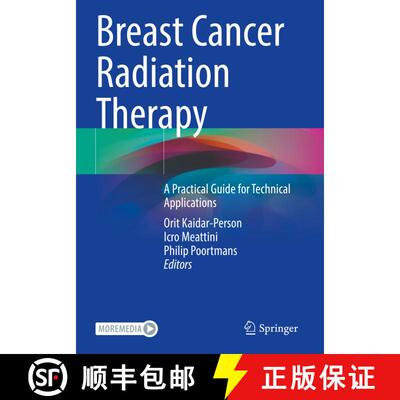 【3-4周达】Breast Cancer Radiation Therapy : A Practical Guide for Technical Applications [9783030911720]