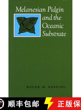 【3-4周达】Melanesian Pidgin and the Oceanic Substrate [9780804714501]