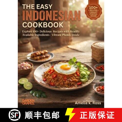 【3-4周达】The Easy Indonesian Cookbook: Explore 100+ Delicious Recipes with Readily Available Ingred... [9798256174644]
