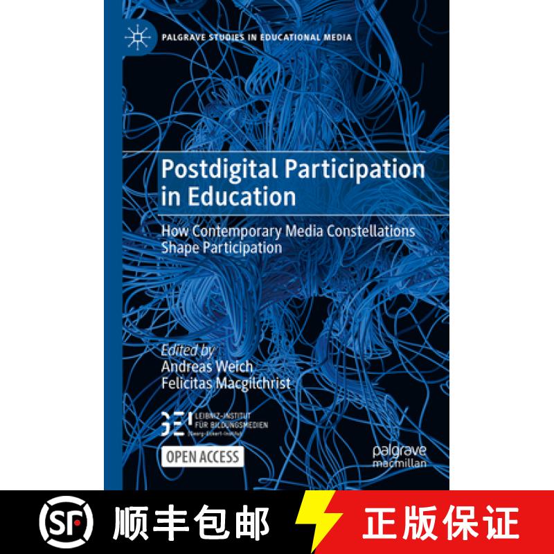 【3-4周达】Postdigital Participation in Education: How Contemporary Media Constellations Shape Partic... [9783031380549]