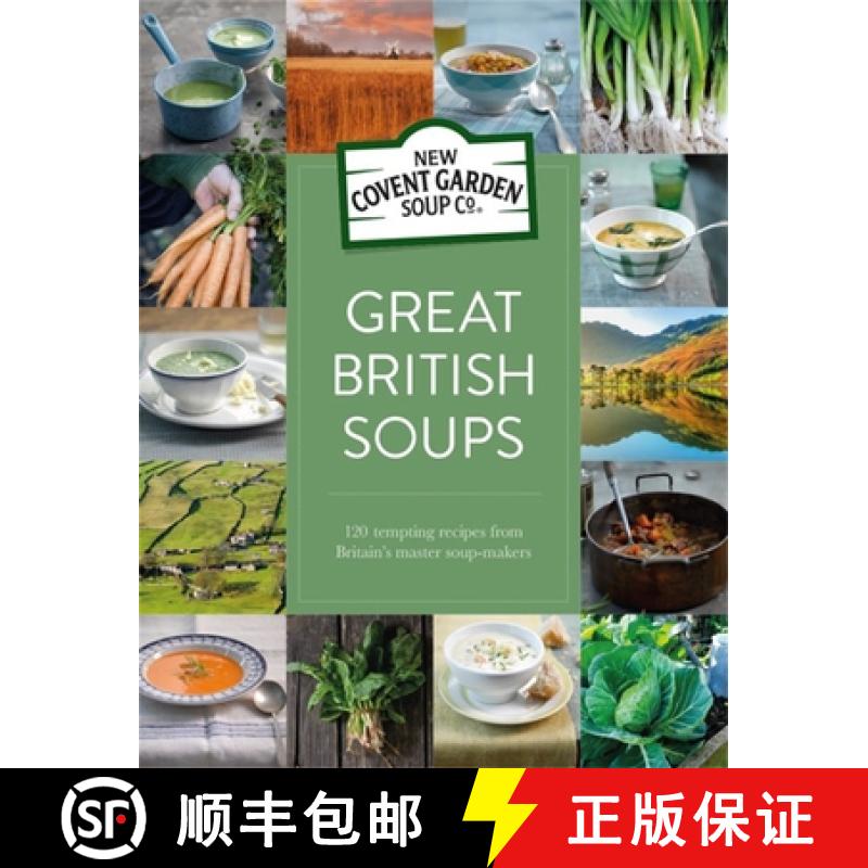 【3-4周达】Great British Soups: 120 Tempting Recipes from Britain's Master Soup-Makers [9780752265711]