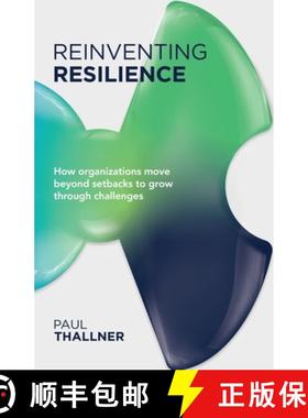 预订 Reinventing Resilience: How Organizations Move Beyond Setbacks to Grow Through Challenges [9798885045919]