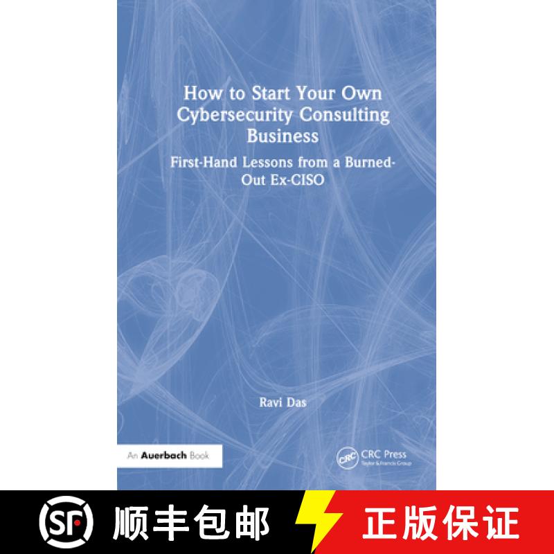 【3-4周达】How to Start Your Own Cybersecurity Consulting Business: First-Hand Lessons from a Burned-... [9781032304830]
