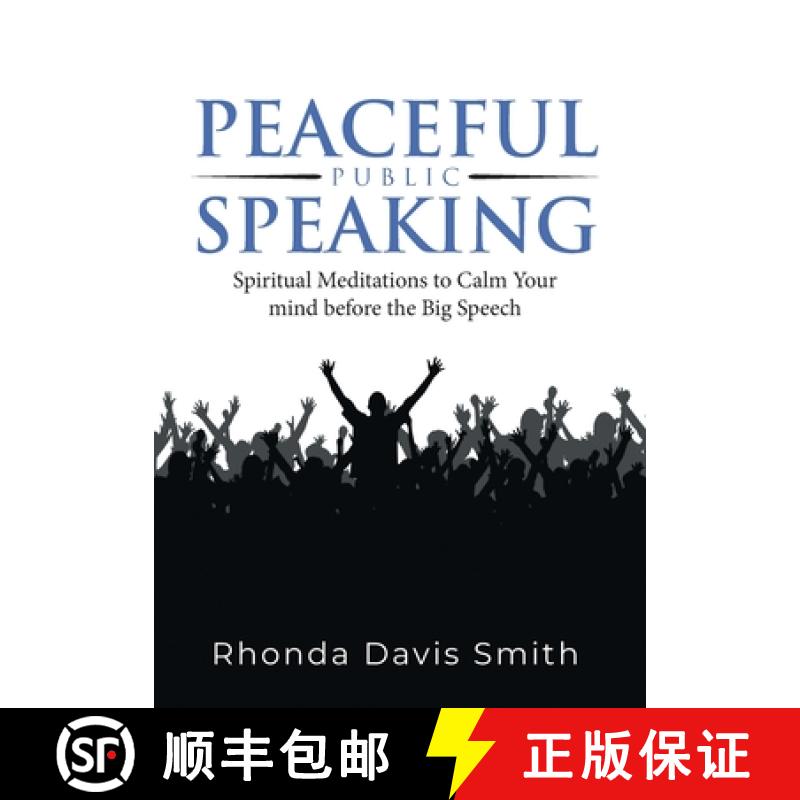 【3-4周达】Peaceful Public Speaking: Spiritual Meditations to Calm Your mind before the Big Speech [9781961601550]
