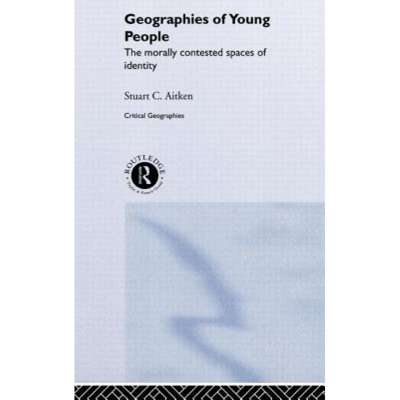 预订 The the Geographies of Young People: The Morally Contested Spaces of Identity[9780415223942]