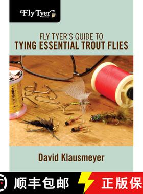【3-4周达】Fly Tyer's Guide to Tying Essential Trout Flies (1st Edition) (1st Edition) (1st Edition) [9780762787517]