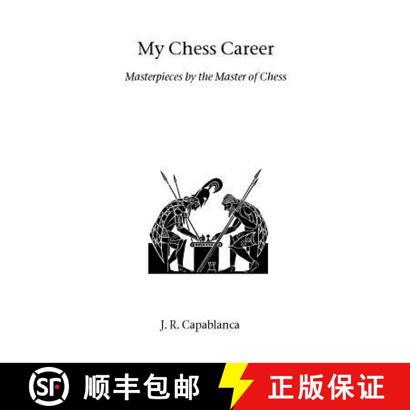 【2-3周达】My Chess Career: Masterpieces by the Master of Chess [9781843820918]