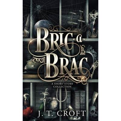 【4周达】bric-a-brac: a haunting and fantastical colle