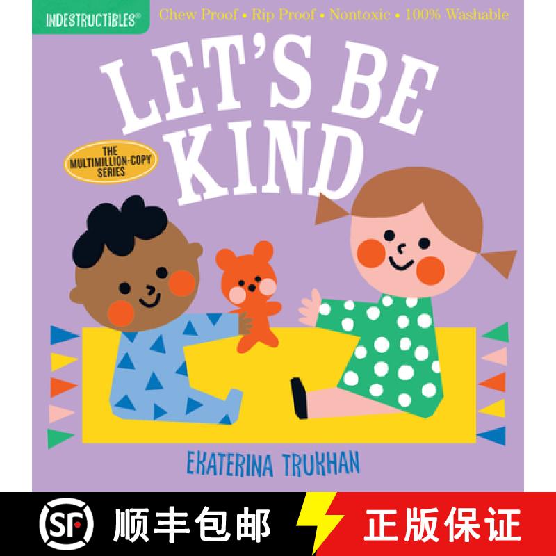 【3-4周达】Indestructibles: Let's Be Kind (A First Book of Manners): Chew Proof · Rip Proof · Nonto... [9781523509874]