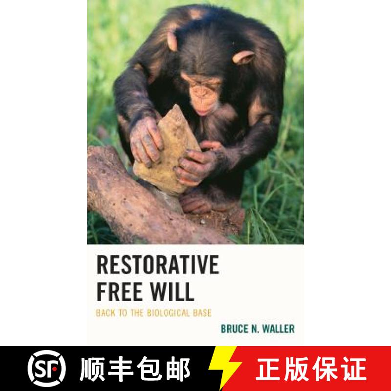 【3-4周达】Restorative Free Will : Back to the Biological Base [9781498522403]
