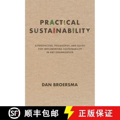 【3-4周达】Practical Sustainability: A Perspective, Philosophy, and Guide for Implementing Sustainabi... [9798998676307]