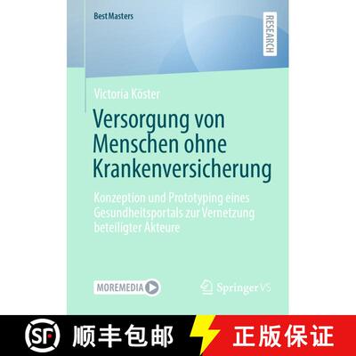 【3-4周达】Versorgung von Menschen ohne Krankenversicherung : Konzeption und Prototyping eines Gesund... [9783658466688]