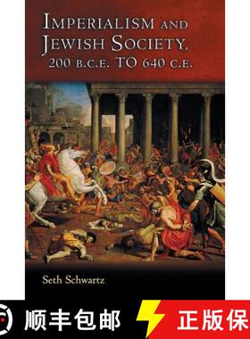 【3-4周达】Imperialism and Jewish Society – 200 B.C.E. to 640 C.E. [9780691117812]