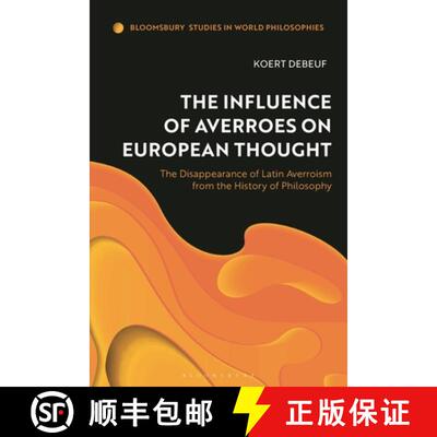 【3-4周达】精装 The Influence of Averroes on European Thought: The Disappearance of Latin Averroism f... [9781350460584]