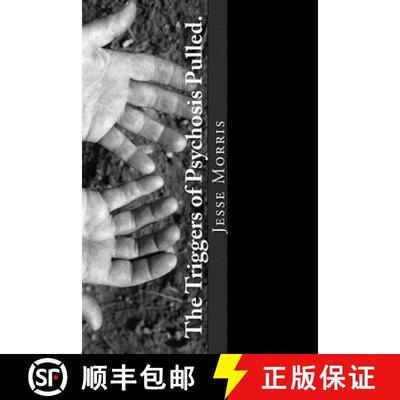 【3-4周达】The Triggers of Psychosis Pulled. [9780692955048]