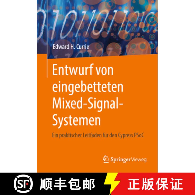 【3-4周达】Entwurf Von Eingebetteten Mixed-Signal-Systemen: Ein Praktischer Leitfaden Für Den Cypres... [9783031514876]