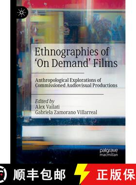 【3-4周达】Ethnographies of 'On Demand' Films : Anthropological Explorations of Commissioned Audiovis... [9783030789138]