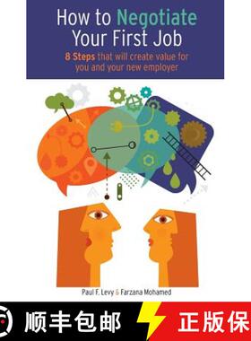 【3-4周达】How to Negotiate Your First Job: 8 Steps That Will Create Value for You and Your New Employer [9780991271412]