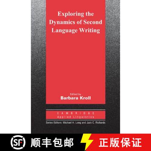 【3-4周达】Exploring the Dynamics of Second Language Writing: - Exploring the Dynamics of Second Lang... [9780521529839]