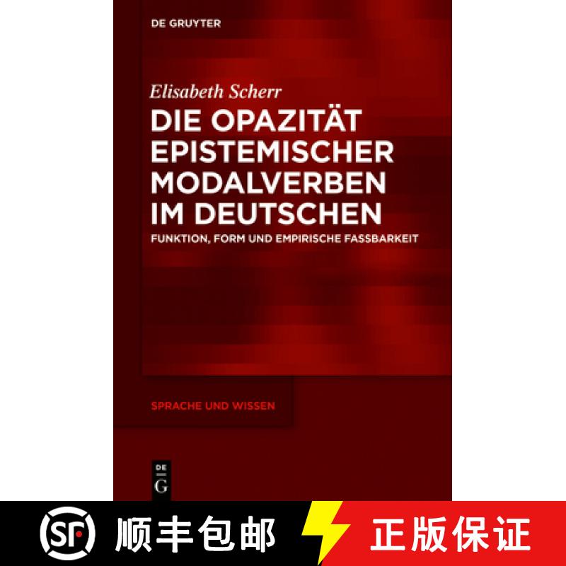 【3-4周达】精装 Die Opazitat epistemischer Modalverben im Deutschen: Funktion, Form und empirische Fa... [9783110618136] - 实物图