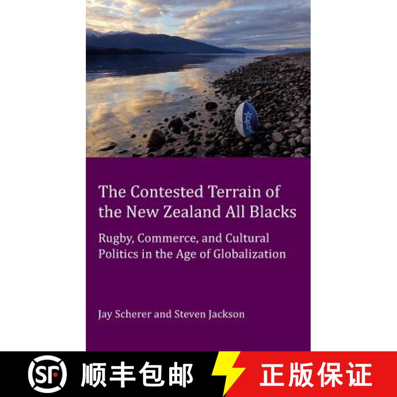 【3-4周达】The Contested Terrain of the New Zealand All Blacks : Rugby, Commerce, and Cultural Politi... [9781906165468]
