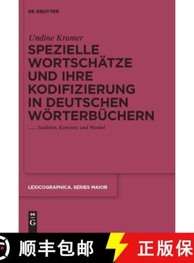 【3-4周达】Spezielle Wortschätze und ihre Kodifizierung in deutschen Wörterbüchern：Tradition, Kon... [9783110234671]