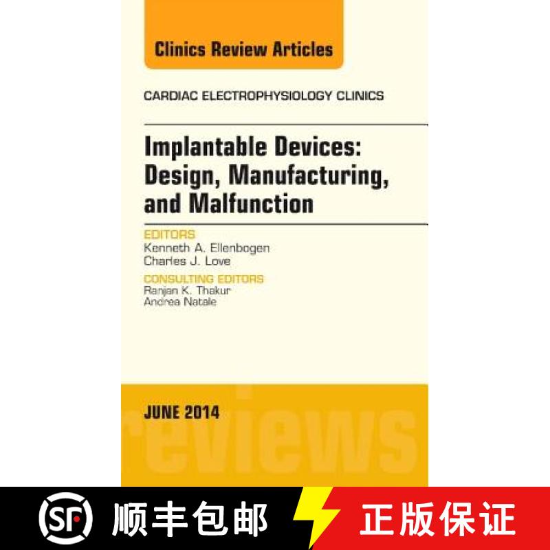 【3-4周达】Implantable Devices: Design, Manufacturing, and Malfunction, an Issue of Cardiac Electroph... [9780323323154]