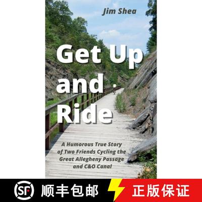 【3-4周达】Get Up and Ride: A Humorous True Story of Two Friends Cycling the Great Allegheny Passage ... [9781736260616]