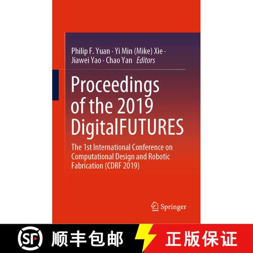 【3-4周达】精装 Proceedings of the 2019 DigitalFUTURES : The 1st International Conference on Computat... [9789811381522]