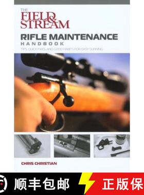 【3-4周达】Field & Stream Rifle Maintenance Handbook : Tips, Quick Fixes, And Good Habits For Easy Gu... [9781599210001]