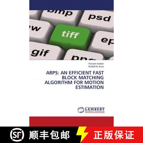 预订 ARPS: AN EFFICIENT FAST BLOCK MATCHING ALGORITHM FOR MOTION ESTIMATION [9786203464962]