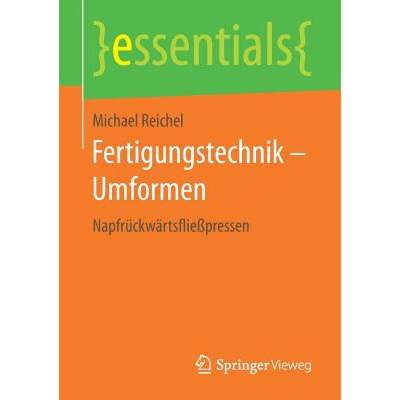 【4周达】Fertigungstechnik  Umformen : Napfrückwärtsfließpressen [9783658182991]