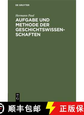 【3-4周达】Aufgabe Und Methode Der Geschichtswissenschaften [9783112398814]