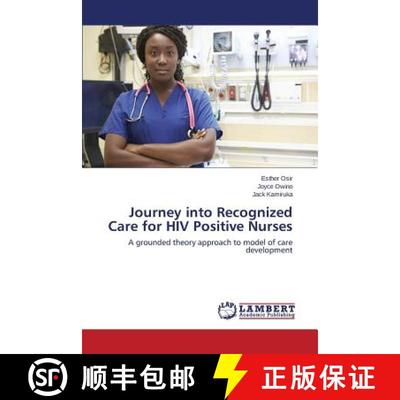 预订 Journey into Recognized Care for HIV Positive Nurses [9783659750939]