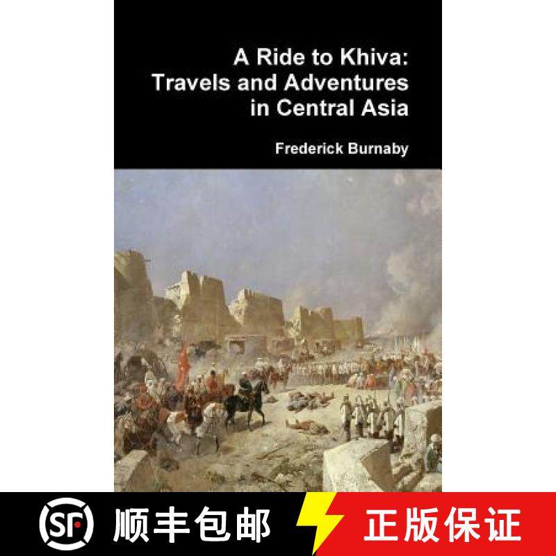 【3-4周达】A Ride to Khiva: Travels and Adventures in Central Asia [9781365876912]