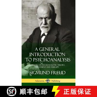 【3-4周达】精装 A General Introduction to Psychoanalysis: A History of Psychoanalytic Theory, Treatme... [9781387890033]