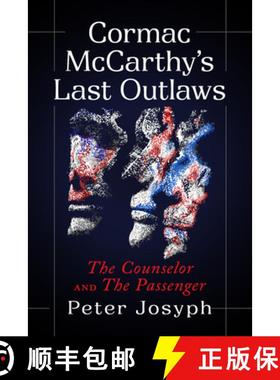 【3-4周达】Cormac McCarthy's Last Outlaws : The Counselor and The Passenger [9781476698717]