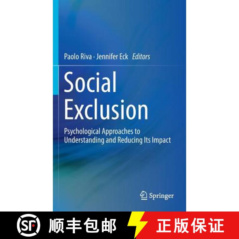 【3-4周达】Social Exclusion : Psychological Approaches to Understanding and Reducing Its Impact [9783319330310]