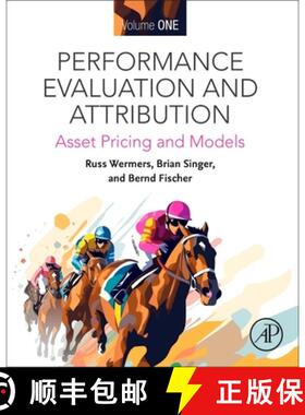【3-4周达】Performance Evaluation and Attribution Volume One: Asset Pricing and Models [9780128182970]