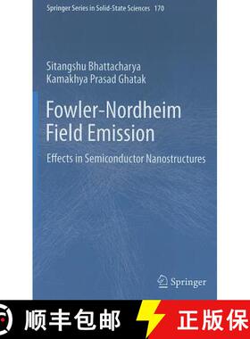 【3-4周达】Fowler-Nordheim Field Emission : Effects in Semiconductor Nanostructures [9783642204920]