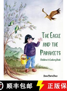 【3-4周达】The Golden Eagle and the Parakeets: Children's cookery book [9781836151050]