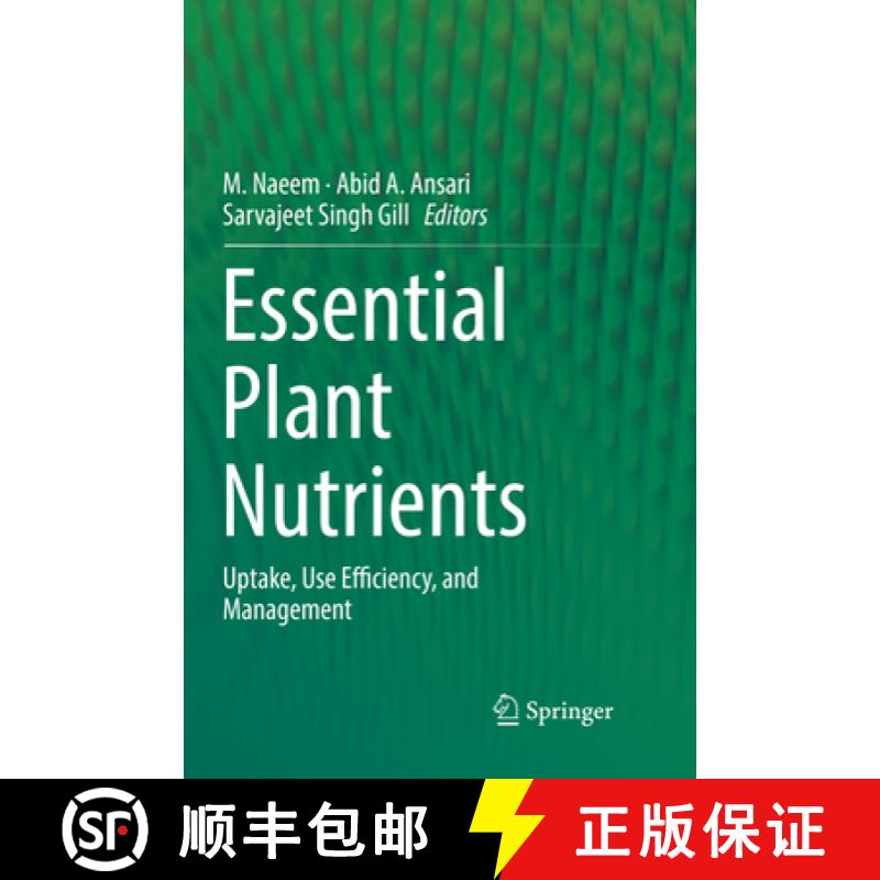 【3-4周达】Essential Plant Nutrients: Uptake, Use Efficiency, and Management [9783319864884]
