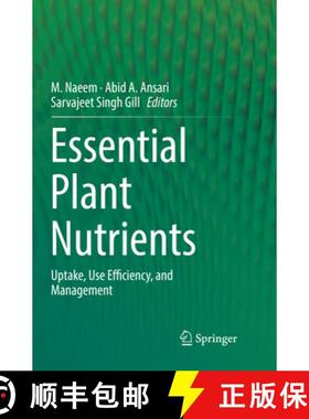 【3-4周达】Essential Plant Nutrients: Uptake, Use Efficiency, and Management [9783319864884]