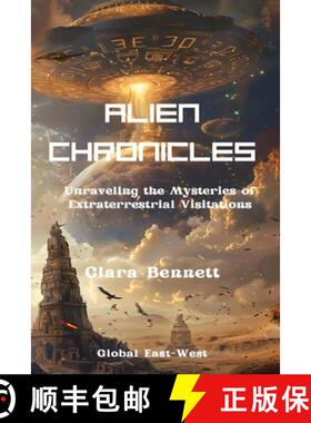 【3-4周达】Alien Chronicles: Unraveling the Mysteries of Extraterrestrial Visitations [9781787953444]