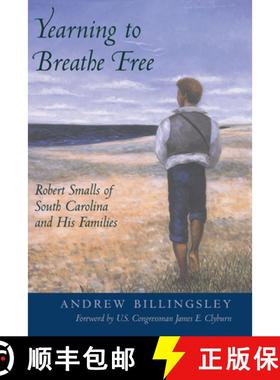 预订 Yearning to Breathe Free: Robert Smalls of South Carolina and His Families [9781643364612]