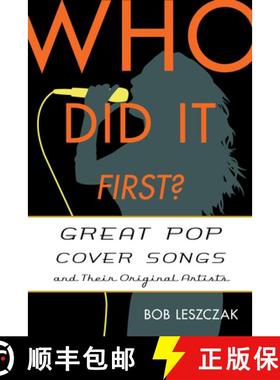 预订 Who Did It First? : Great Pop Cover Songs and Their Original Artists [9781442230675]