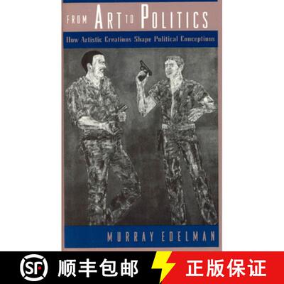 【3-4周达】From Art to Politics – How Artistic Creations Shape Political Conceptions [9780226184012]