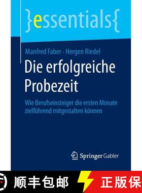 【3-4周达】Die erfolgreiche Probezeit : Wie Berufseinsteiger die ersten Monate zielführend mitgestal... [9783658071684]