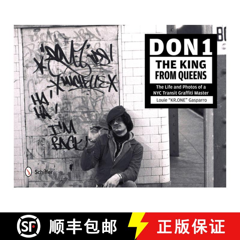 【3-4周达】Don1, King from Queens: The Life and Phot of a NYC Transit Graffiti Master: The Life and P... [9780764345005]