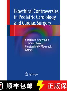 【3-4周达】Bioethical Controversies in Pediatric Cardiology and Cardiac Surgery [9783030356620]